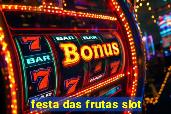 festa das frutas slot