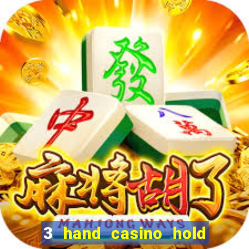 3 hand casino hold em slot