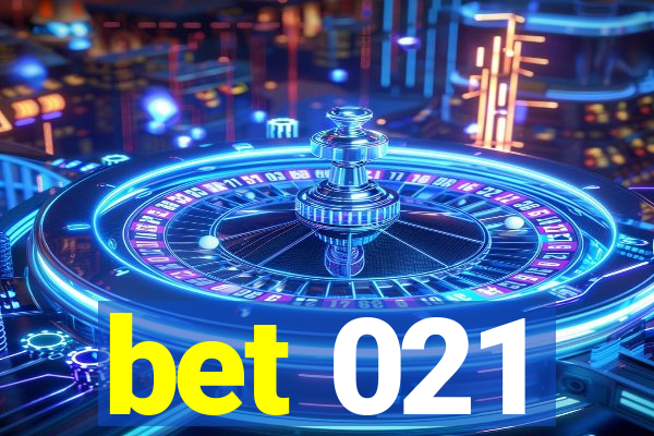 bet 021