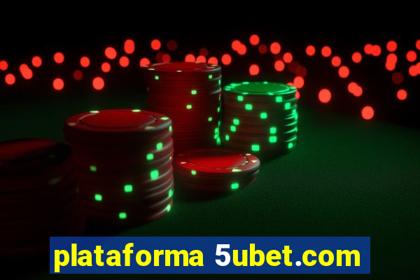 plataforma 5ubet.com