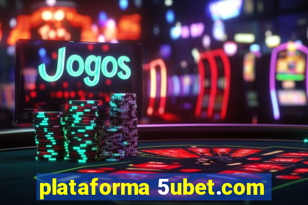 plataforma 5ubet.com