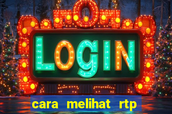 cara melihat rtp slot pragmatic