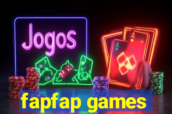 fapfap games