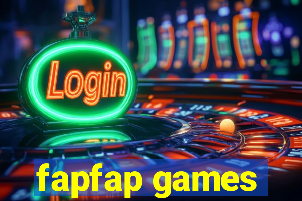 fapfap games