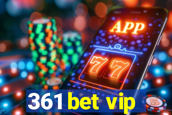 361 bet vip