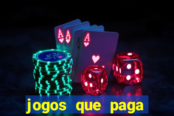 jogos que paga dinheiro sem depositar