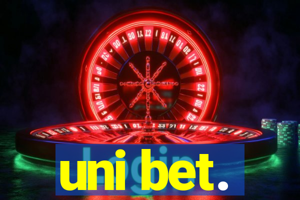 uni bet.