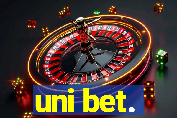 uni bet.