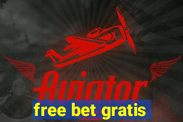 free bet gratis