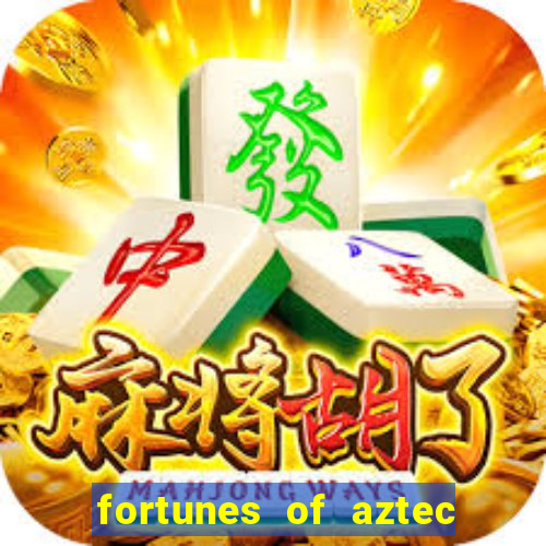 fortunes of aztec slot demo