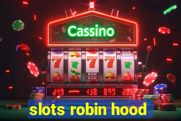 slots robin hood