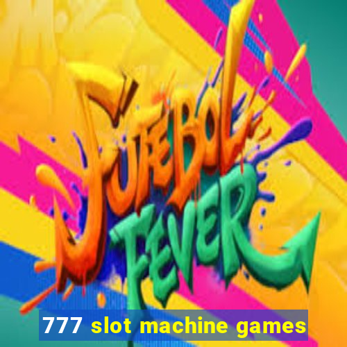 777 slot machine games