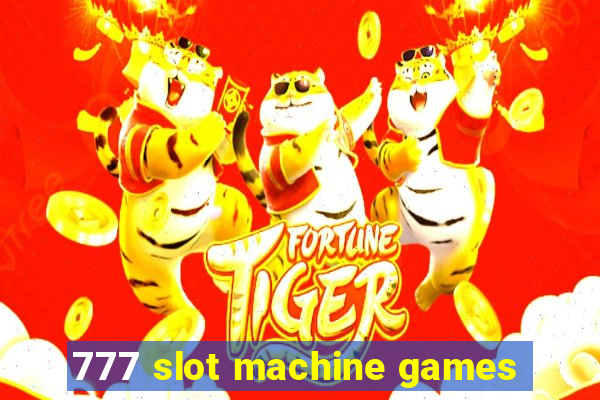 777 slot machine games