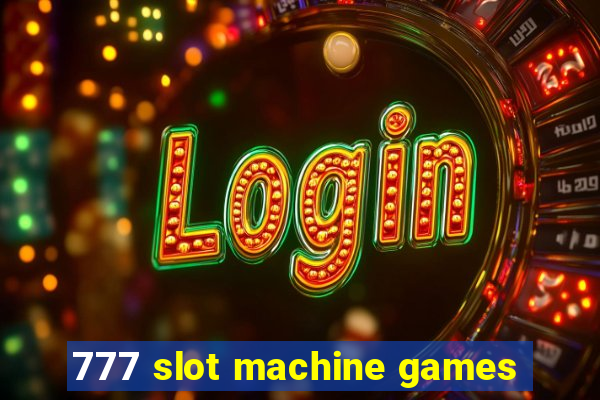 777 slot machine games