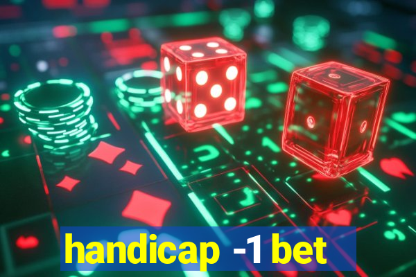 handicap -1 bet