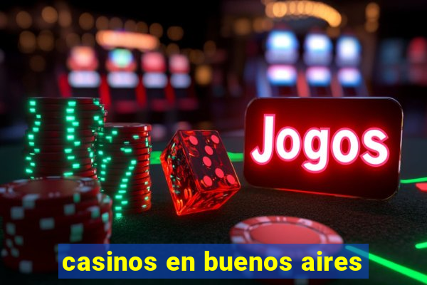 casinos en buenos aires