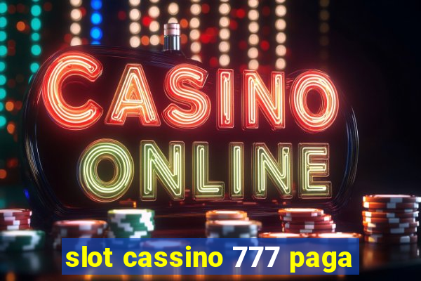 slot cassino 777 paga