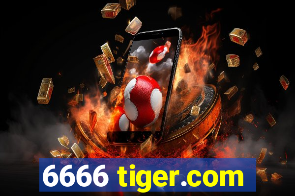 6666 tiger.com