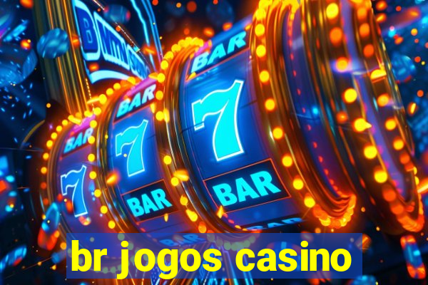 br jogos casino