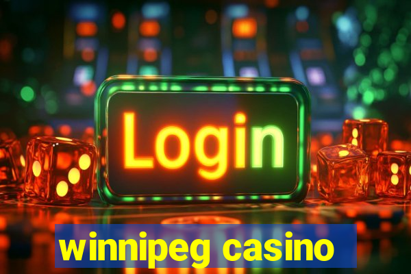 winnipeg casino