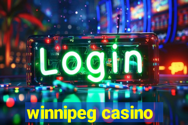 winnipeg casino