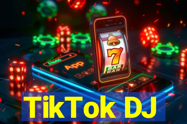 TikTok DJ