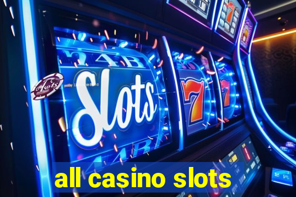 all casino slots