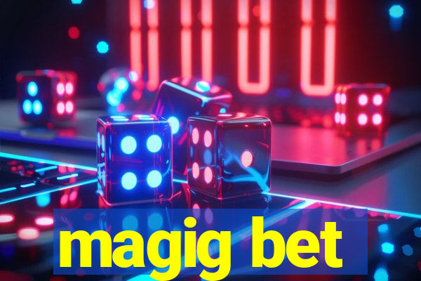 magig bet