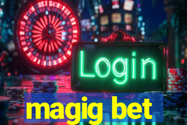 magig bet