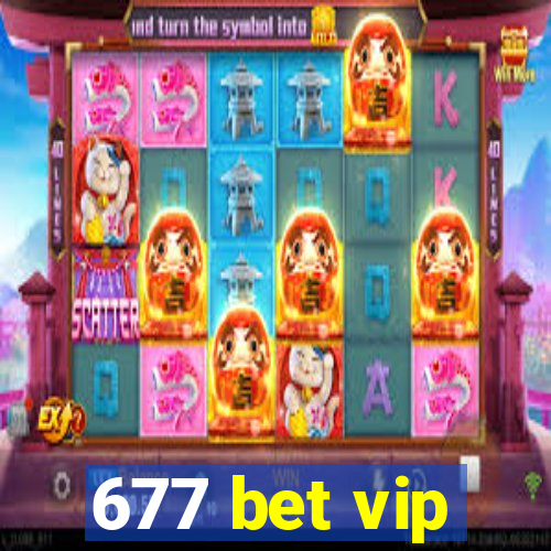 677 bet vip