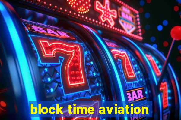 block time aviation