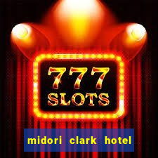 midori clark hotel and casino