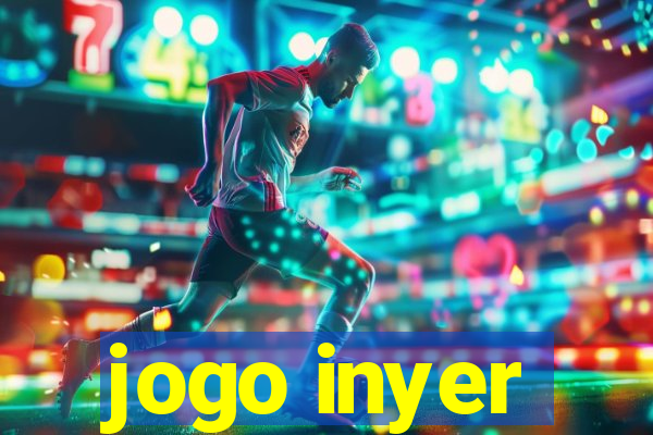 jogo inyer