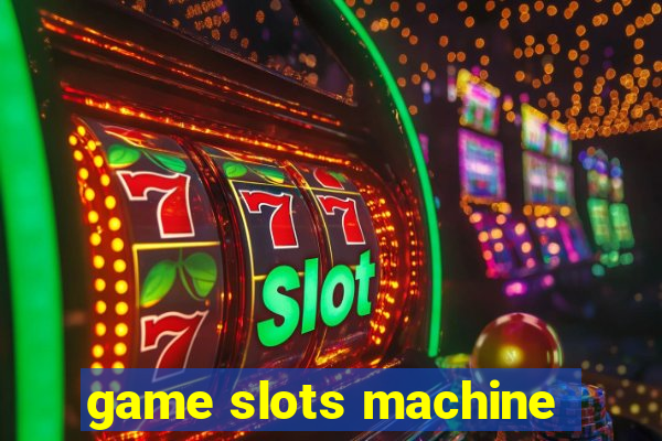 game slots machine