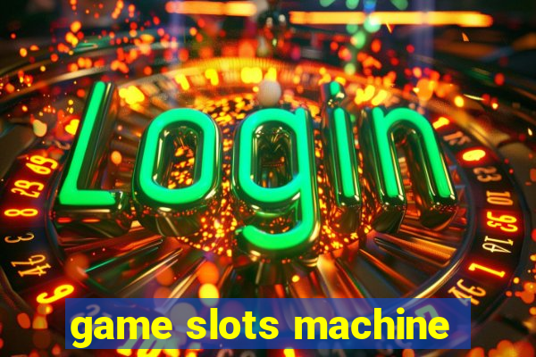 game slots machine