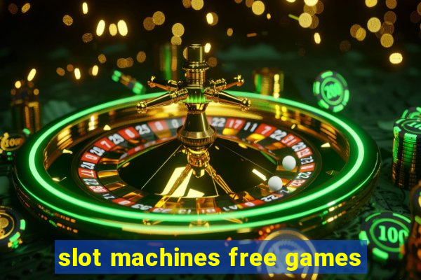 slot machines free games