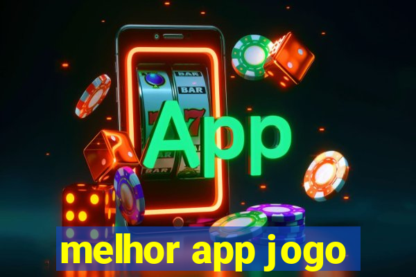 melhor app jogo