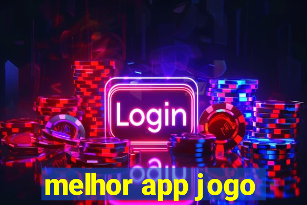 melhor app jogo