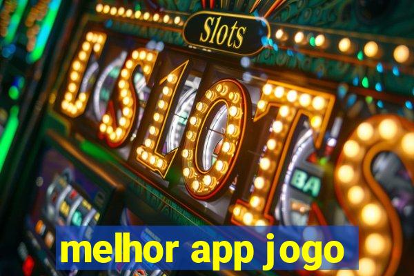 melhor app jogo