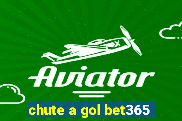 chute a gol bet365