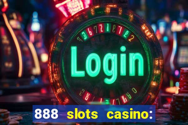 888 slots casino: ca?a níquel