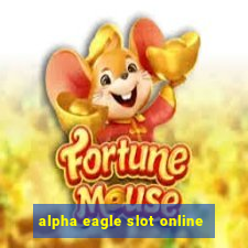 alpha eagle slot online