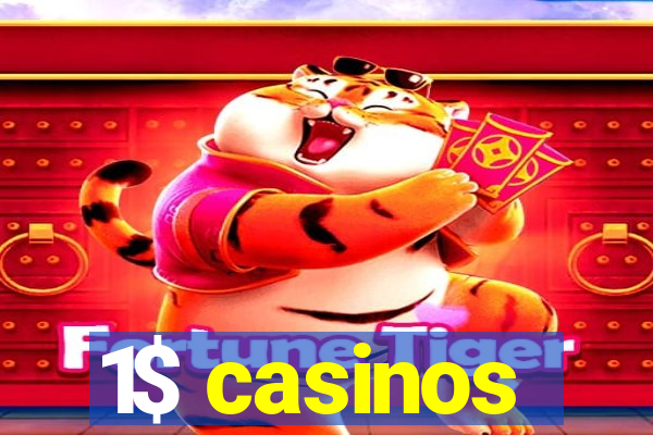 1$ casinos