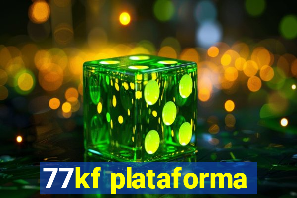 77kf plataforma