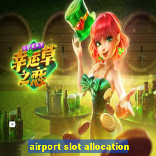 airport slot allocation