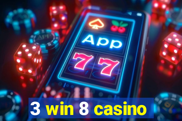 3 win 8 casino