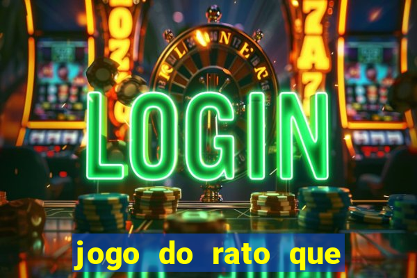 jogo do rato que ganha dinheiro