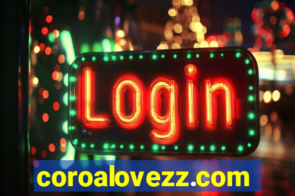 coroalovezz.com