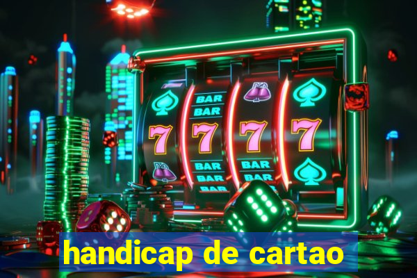 handicap de cartao