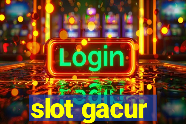 slot gacur